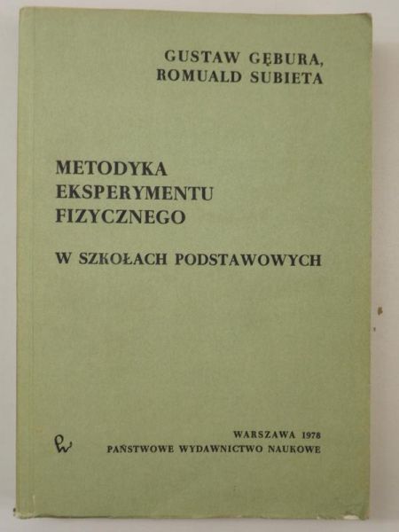Subieta Romuald - Metodyka eksperymentu fizycznego w szkołach podstawowych