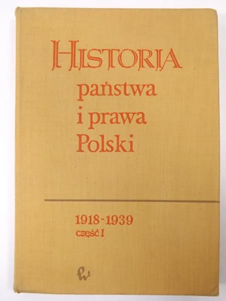 Historia państwa i prawa Polski, 1918-1939, część I