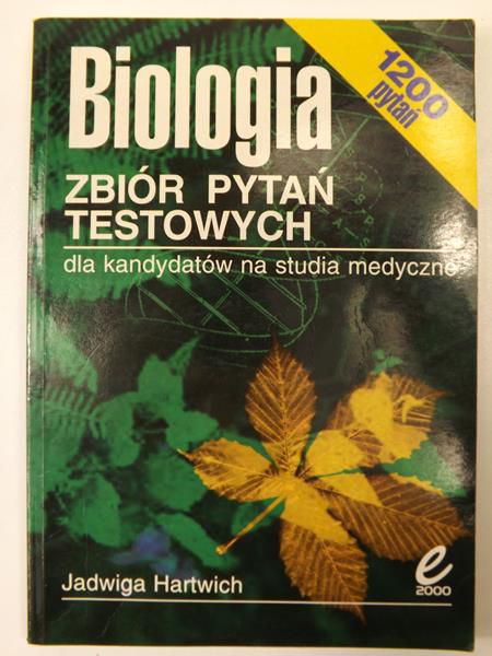 Hartwich Jadwiga - Biologia. Zbiór pytań testowych