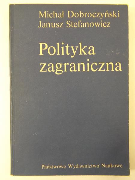 Dobroczyński Michał, Stefanowicz Janusz - Polityka zagraniczna