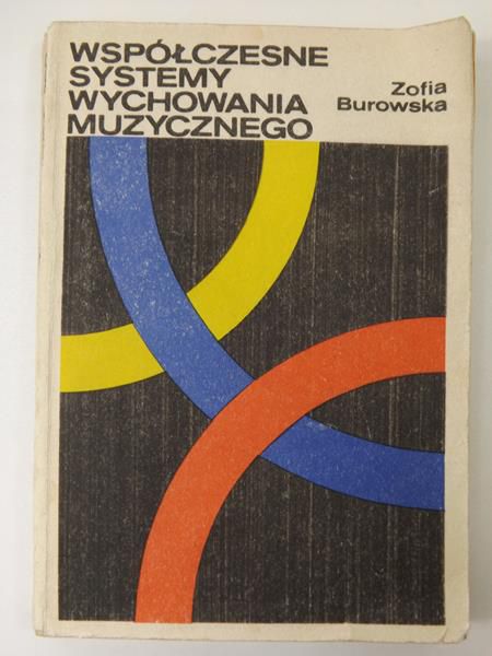 Burowska Zofia - Współczesne systemy wychowania muzycznego