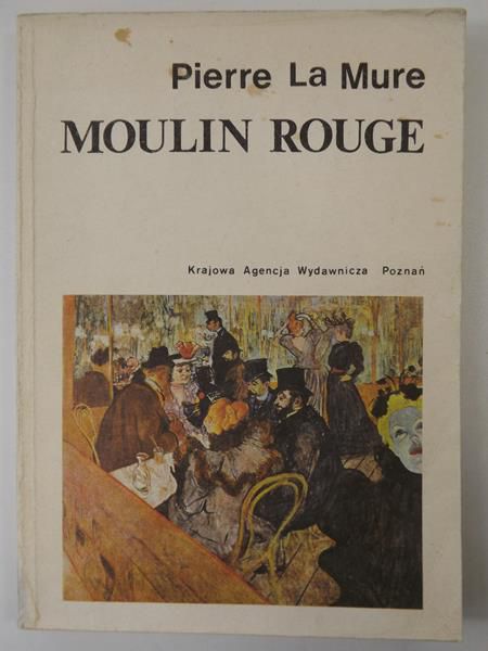 Pierre la Mure - Moulin Rouge