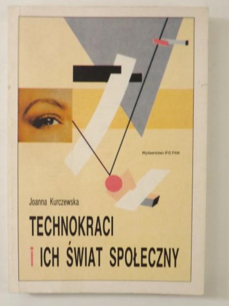 Technokraci i ich  świat społeczny