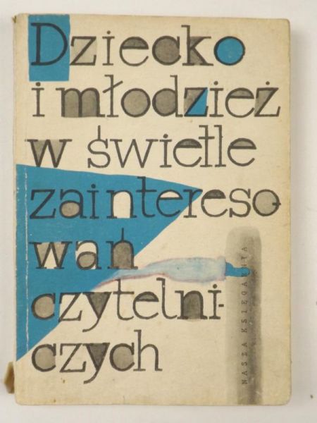 Dziecko i młodzież w świetle zainteresowań czytelniczych