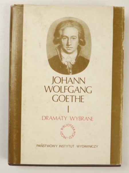 Goethe Johann Wolfgang - Dramaty wybrane, tom I