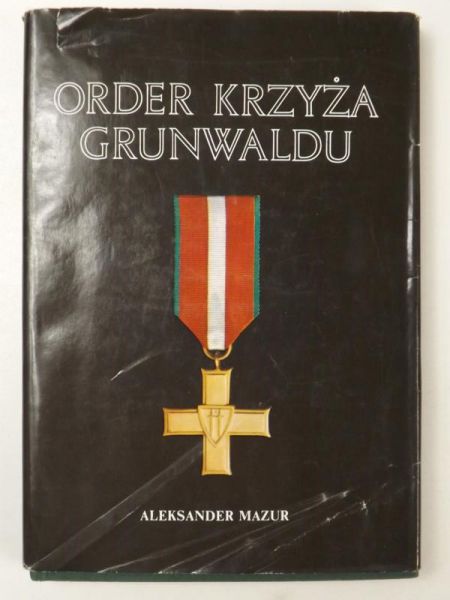 Mazur Aleksander - Order Krzyża Grunwaldu