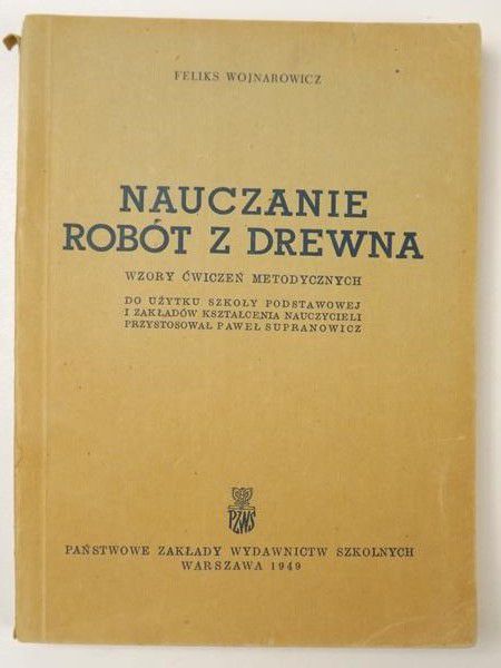 Nauczanie robót z drewna, 1949 r.