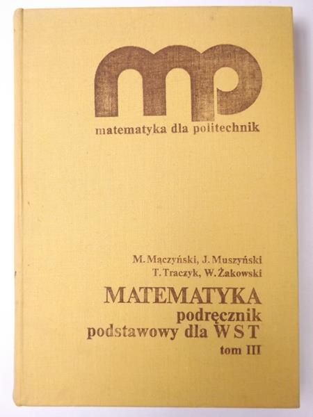 Mączyński / Muszyński / Traczyk / Żakowski - Matematyka, Tom III, MP