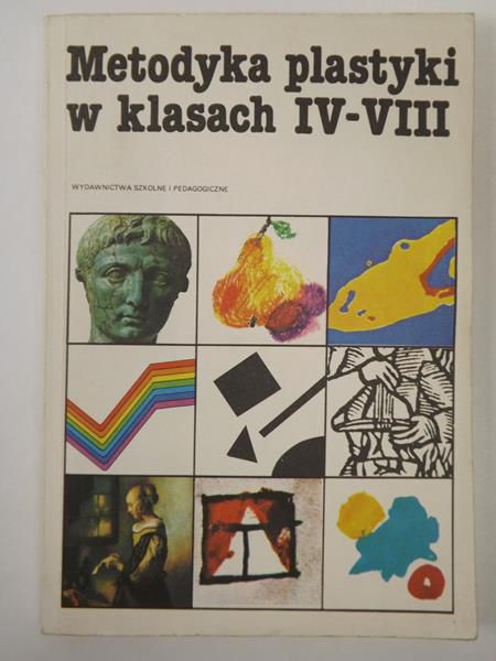 Metodyka plastyki w klasach IV - VIII