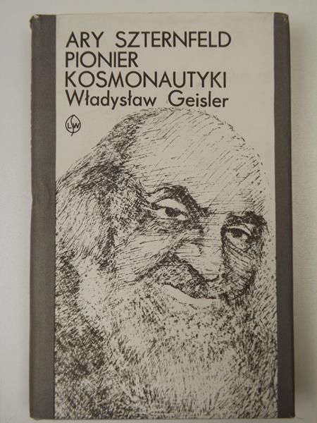 Ary Szternfeld. Pionier kosmonautyki