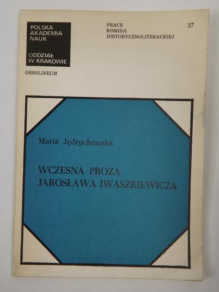 Wczesna proza Jarosława Iwaszkiewicza