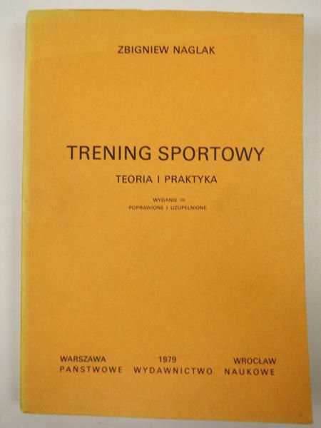 Naglak Zbigniew - Trening sportowy, Teoria i praktyka