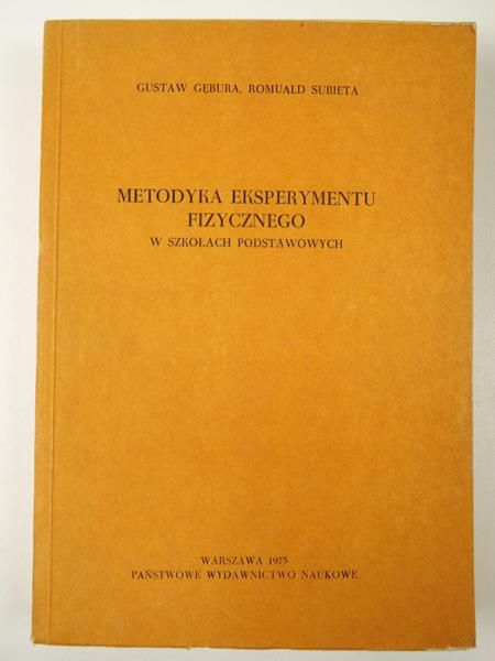 Subieta Romuald - Metodyka eksperymentu fizycznego w szkołach podstawowych