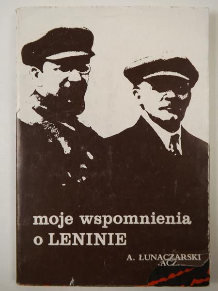 Moje wspomnienia o Leninie