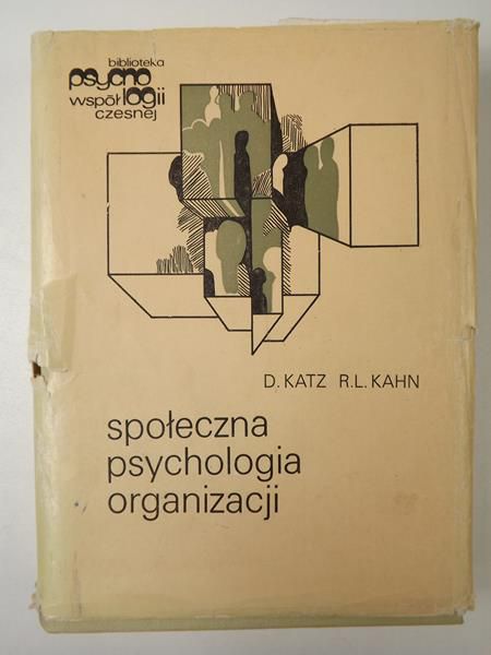 Katz Daniel,    - Społeczna psychologia organizacji