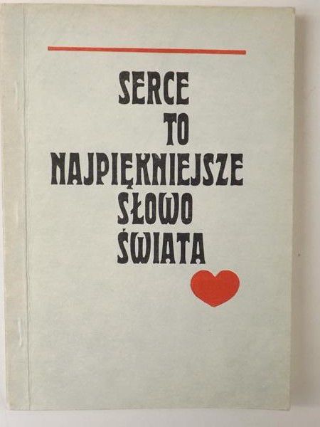 Niedźwiecki Jerzy (wyb.) - Serce to najpiękniejsze słowo świata