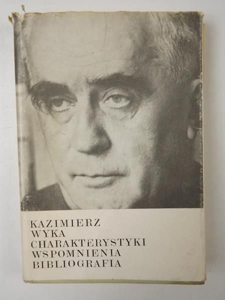 azimierz Wyka: charakterystyki,wspomnienia, bibliografia