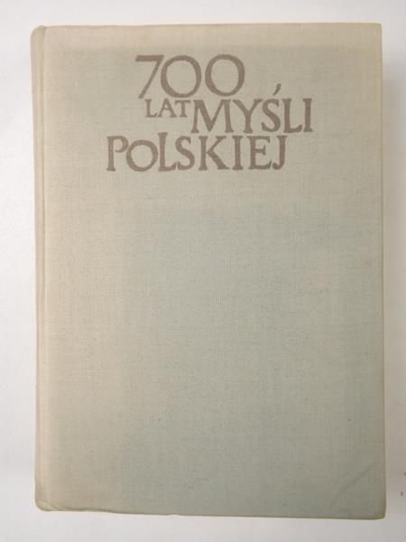 700 lat myśli polskiej. Filozofia i myśl społeczna w latach 1831-1864