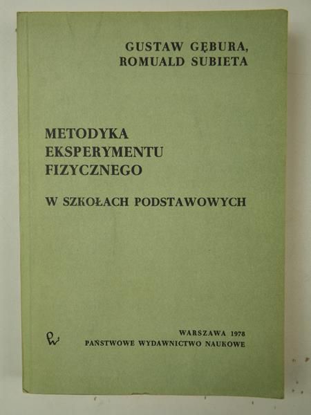 Subieta Romuald - Metodyka eksperymentu fizycznego w szkołach podstawowych