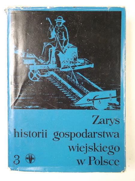 Zarys historii gospodarstwa wiejskiego w Polsce, Tom III
