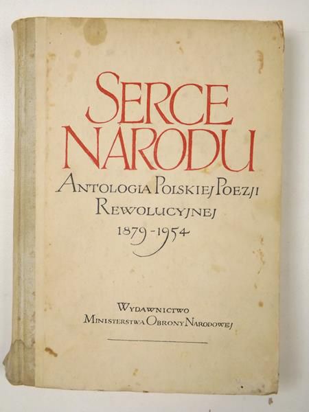 Bielicki Marian - Serce narodu. Antologia polskiej poezji rewolucyjnej 1879-1954
