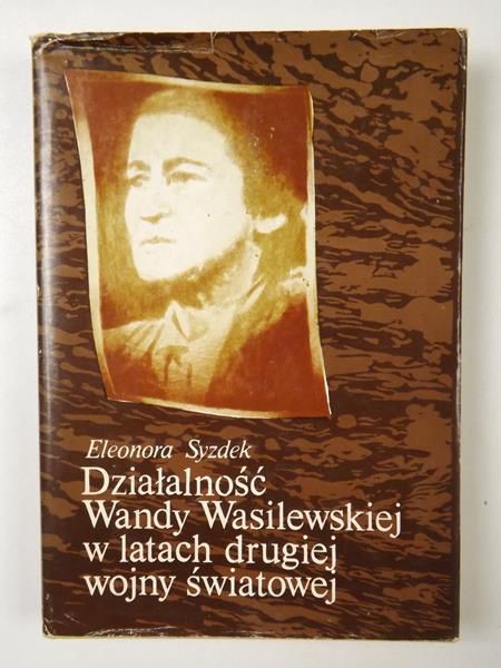 Działalność Wandy Wasilewskiej w latach drugiej wojny światowej