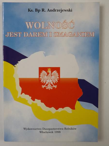 Wolność jest darem i zmaganiem
