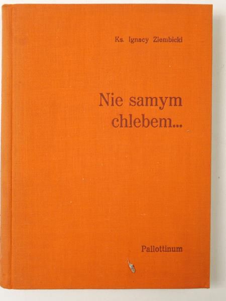 Nie samym chlebem…