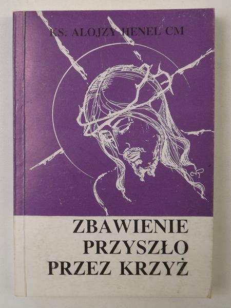 Zbawienie przyszło przez krzyż