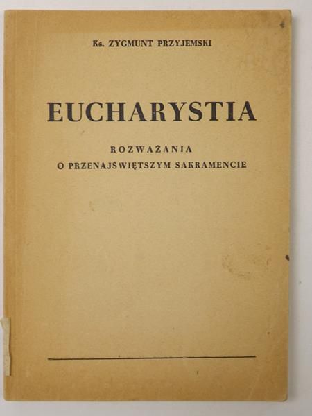 Eucharystia. Rozważania o Przenajświętszym Sakramencie, 1950 r.