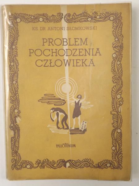 Słomkowski Antoni  - Problem pochodzenia człowieka