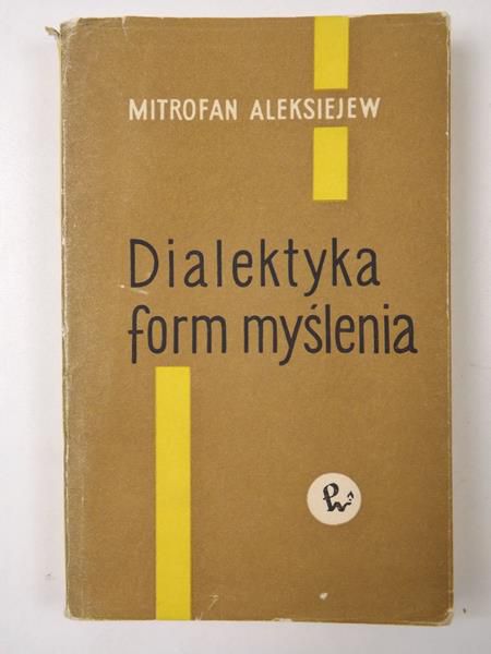 Aleksiejew Mitrofan - Dialektyka form myslenia