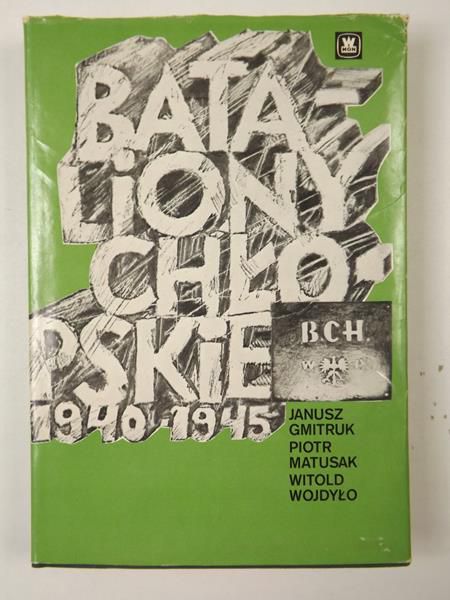 Gmitruk Janusz - Bataliony chłopskie 1940-1945
