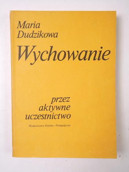 Wychowanie przez aktywne uczestnictwo
