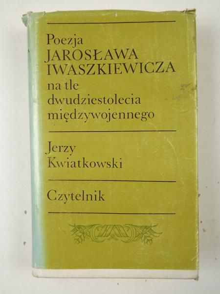 Poezja Jarosława Iwaszkiewicza na tle dwudziestolecia międzywojennego