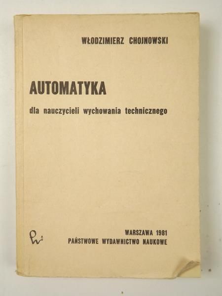 Chojnowski Włodzimierz - Automatyka dla nauczycieli wychowania technicznego