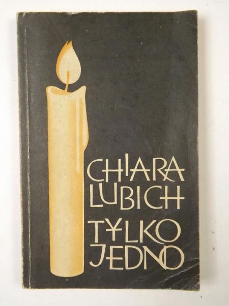 Lubich Chiara - Tylko jedno