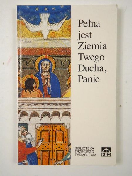 Głodek Barbara (red.) - Pełna jest Ziemia Twego Ducha, Panie