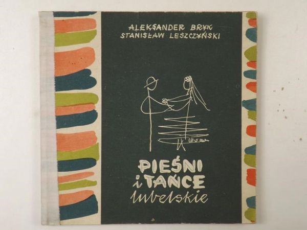 Leszczyński Stanisław - Pieśni i tańce lubelskie