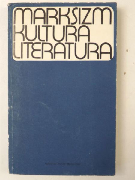 Owczarek Bogdan,    - Marksizm. Kultura. Literatura
