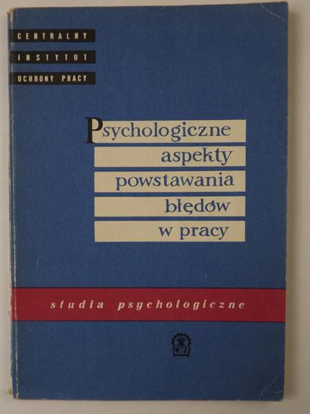 Okóń   - Psychologiczne aspekty powstawania błędów w pracy. Studia psychologiczne