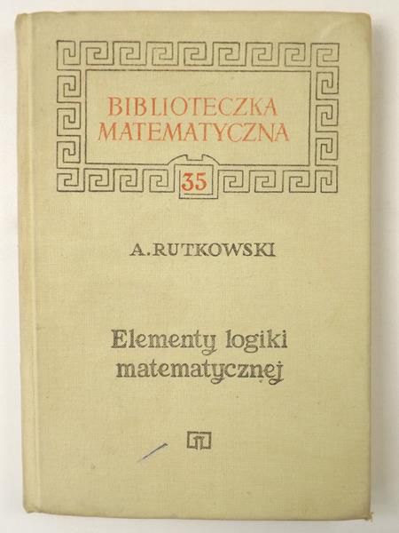 Rutkowski A. - Elementy logiki matematycznej