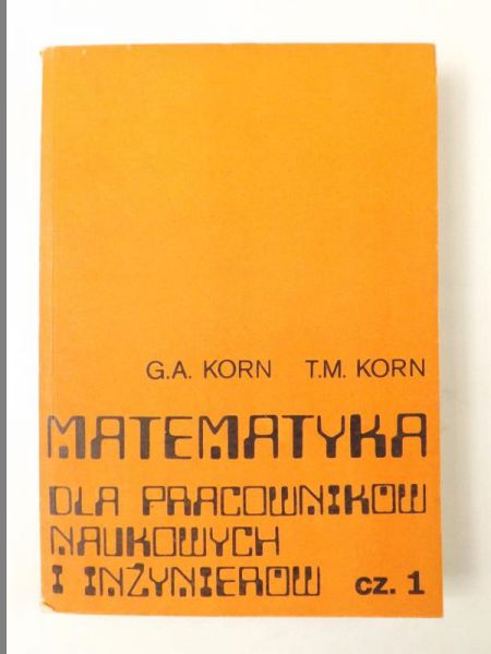 Matematyka dla pracowników naukowych i inżynierów, część I