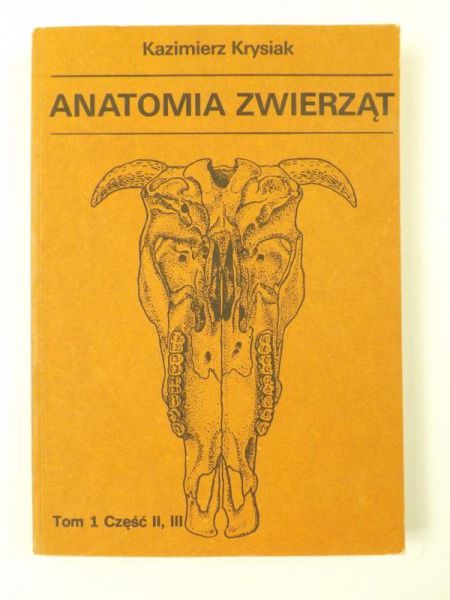 Anatomia zwierząt, tom I