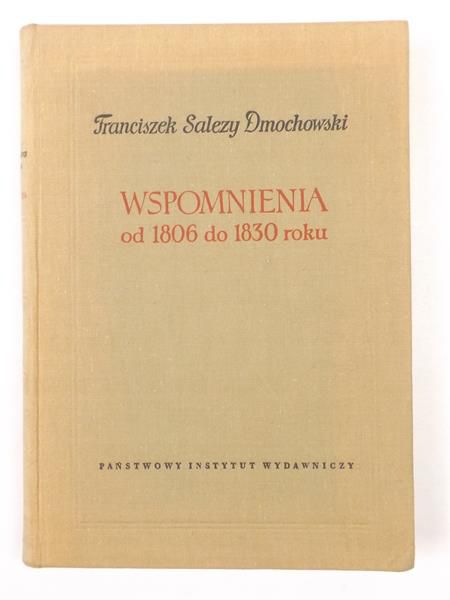 Dmochowski Franciszek Salezy - Wspomnienia od 1806 do 1830 roku