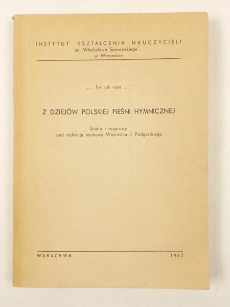 Tyś jak rosa: Z dziejów polskiej pieśni hymnicznej