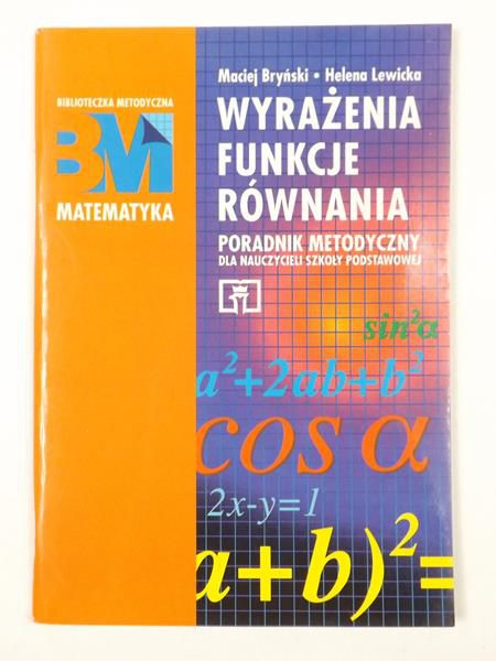 Wyrażenia, funkcje, równania, BM