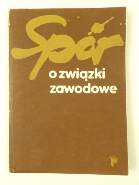 Spór o związki zawodowe
