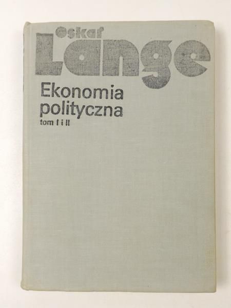 Lange Oskar - Ekonomia polityczna, Tom I - II