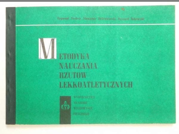 Szelest Zygmunt, Zieleniewski Sławomir,   - Metodyka nauczania rzutów lekkoatletycznych